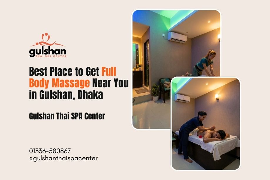 best-place-to-get-full-body-massage-near-me-dhaka
