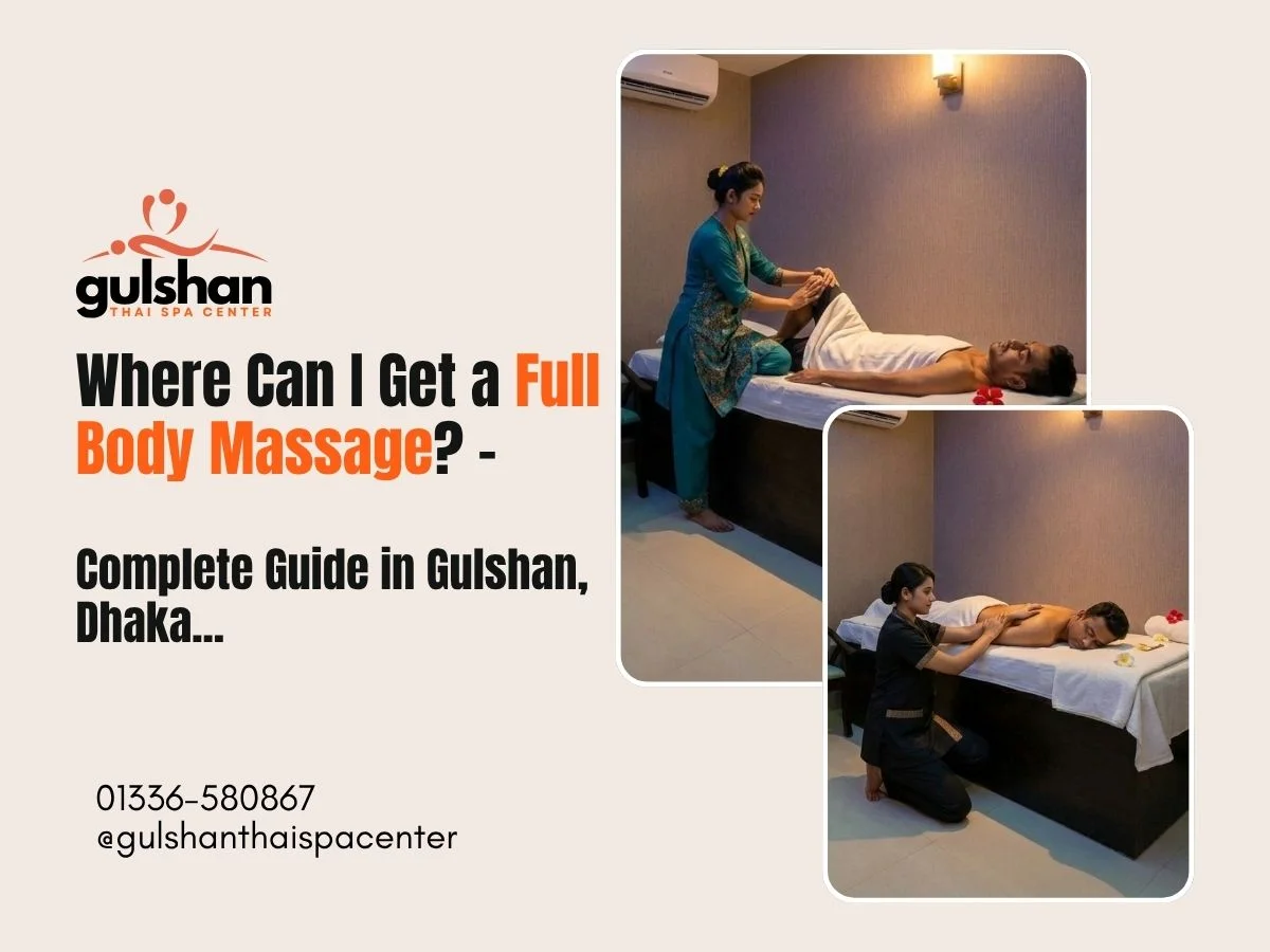 where-can-i-get-a-full-body-massage-dhaka