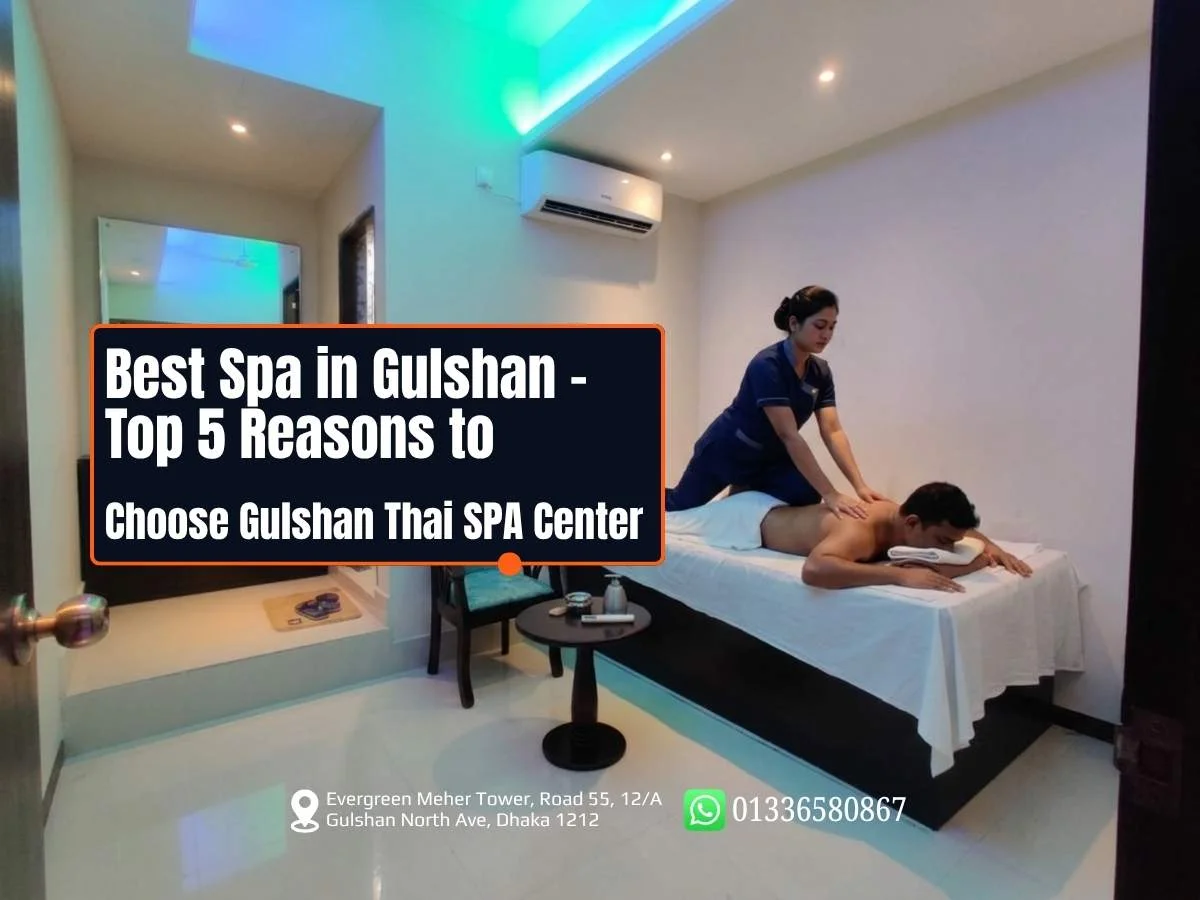 best-spa-in-gulshan-top-5-reasons